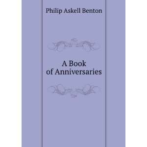 Book of Anniversaries Philip Askell Benton  Books
