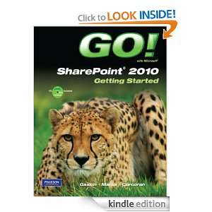 GO with Microsoft SharePoint 2010 Getting Started Shelley Gaskin 