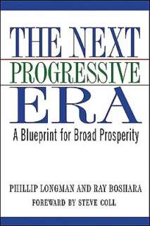   The Next Progressive Era A Blueprint for Broad 