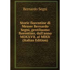   Dal Medesimo Segni Suo Nipote (Italian Edition) Bernardo Segni Books