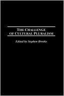 Challenge Of Cultural Pluralism Stephen Brooks
