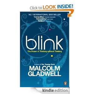 Blink: The Power of Thinking Without Thinking: Malcolm Gladwell 
