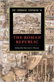 The Cambridge Companion to the Roman Republic, (0521807948), Harriet I 