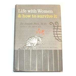  Life with Women & How to Survive It Joseph Peck, Eric 