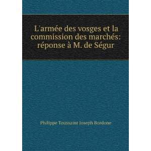   ©ponse Ã  M. de SÃ©gur Philippe Toussaint Joseph Bordone Books