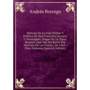   De 1869  Obra PÃ³stuma (Spanish Edition) AndrÃ©s Borrego Books