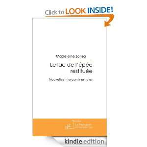 Le lac de lépée restituée (French Edition) Madeleine Zonza 
