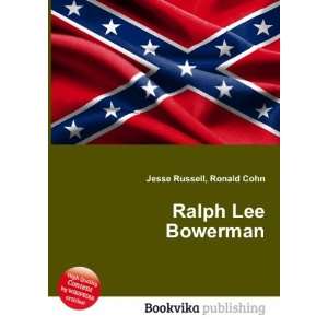  Ralph Lee Bowerman Ronald Cohn Jesse Russell Books