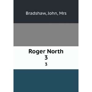  Roger North. 3: John, Mrs Bradshaw: Books