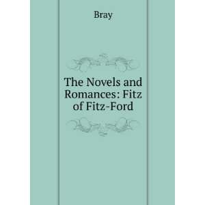  The Novels and Romances: Fitz of Fitz Ford: Bray: Books
