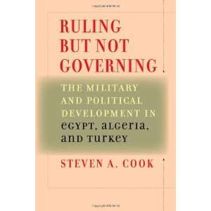   in Egypt, Algeria, and Turkey (Coun [Paperback]: Steven A. Cook: Books