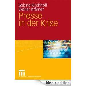 Presse in der Krise (German Edition) Sabine Kirchhoff, Walter Krämer 