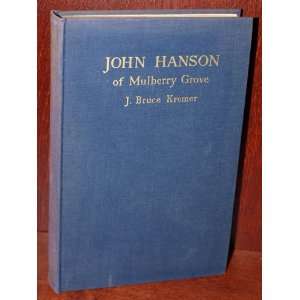  ohn Hanson of Mulberry Grove J. Bruce Kremer Books