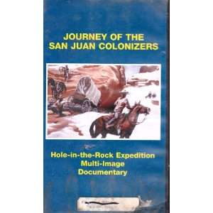 Journey of the San Juan Colonizers Hole in the Rock Expedition Multi 