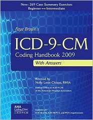 Faye Browns ICD 9 CM Coding Handbook 2009 with Answers, (1556483546 