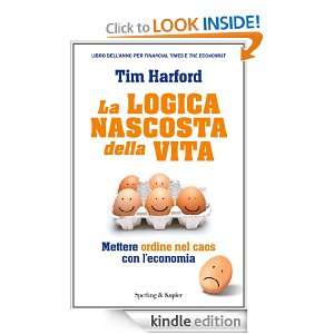 La logica nascosta della vita (Varia. Economia) (Italian Edition) Tim 