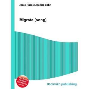 Migrate (song) Ronald Cohn Jesse Russell  Books