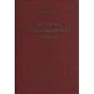    Istoriia staroslavianskogo iazyka. Nicolaus Van Wijk Books
