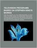 Television Programs Based on Stephen Kings Works: Rose Red, Salems 
