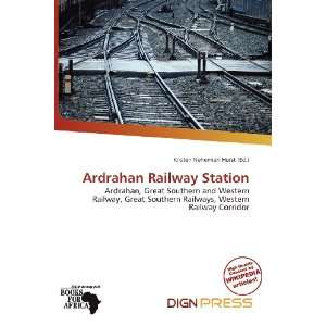  Ardrahan Railway Station (9786136819761): Kristen Nehemiah 