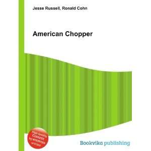  American Chopper: Ronald Cohn Jesse Russell: Books