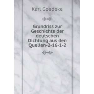   der deutschen Dichtung aus den Quellen 2 16 1 2: Karl Goedeke: Books