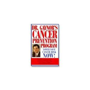 Dr. Gaynors Cancer Prevention Program   Gaynor, (Books 