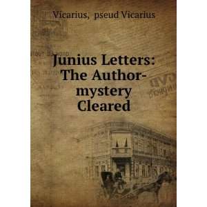   Letters: The Author mystery Cleared: pseud Vicarius Vicarius: Books