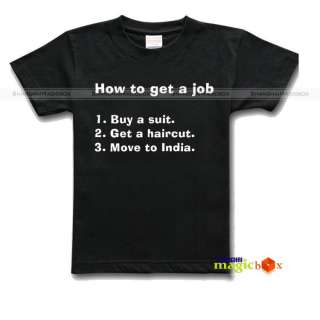 How to Get a Job Move to India Funny T shirt Tee Black  