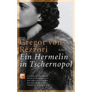 Ein Hermelin in Tschernopol (German Edition) by Gregor von Rezzori 