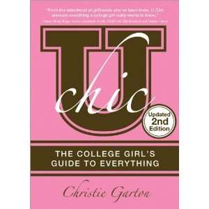  U Chic, 2E, 2E The College Girls Guide to Everything 