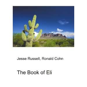  The Book of Eli: Ronald Cohn Jesse Russell: Books