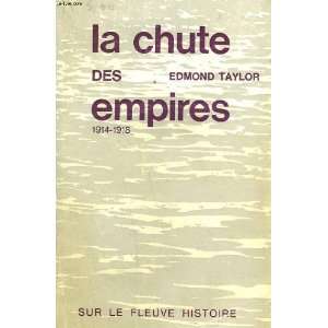  La Chute Des Empires 1914 1918 Edmond Taylor Books