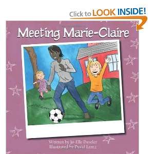  Meeting Marie Claire [Paperback]: Jo Elle Daveler: Books