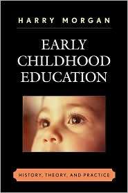 Early Childhood Education, (1578865034), Harry Morgan, Textbooks 