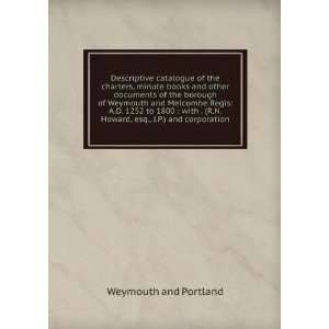   esq., J.P.) and corporation.: Weymouth and Portland:  Books