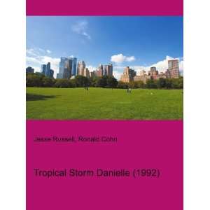  Tropical Storm Danielle (1992) Ronald Cohn Jesse Russell Books