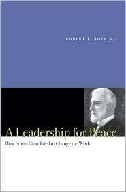Leadership for Peace How Edwin Ginn Tried to Change the World 