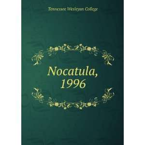  Nocatula, 1996 Tennessee Wesleyan College Books