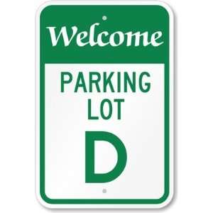  Welcome   Parking Lot D Aluminum Sign, 18 x 12 Office 