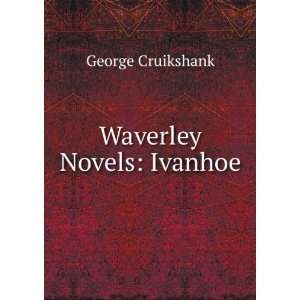  Waverley Novels Ivanhoe George Cruikshank Books