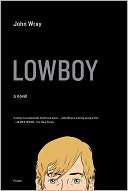   Lowboy by John Wray, Picador  NOOK Book (eBook 