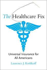 The Healthcare Fix Universal Insurance for All Americans, (0262113147 