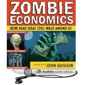  Zombie Economics How Dead Ideas Still Walk Among Us 