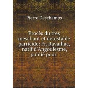   , natif dAngoulesme, publiÃ© pour . Pierre Deschamps Books