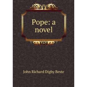  Pope a novel John Richard Digby Beste Books
