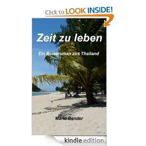 Zeit zu leben Ein Reiseroman aus Thailand (German Edition) Mario 