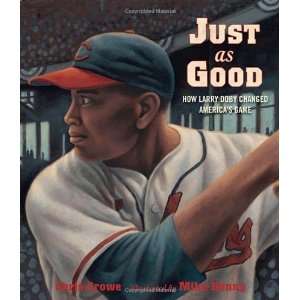   How Larry Doby Changed Americas Game [Hardcover] Chris Crowe Books