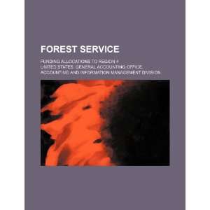  Forest Service: funding allocations to Region 4 