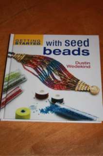   Started with Seed Beads by Dustin Wedekind Jewelry Making Book  